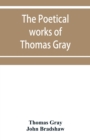 Image for The poetical works of Thomas Gray : English and Latin