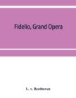 Image for Fidelio, grand opera