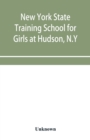 Image for New York State Training School for Girls at Hudson, N.Y