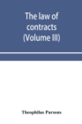 Image for The law of contracts (Volume III)