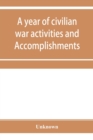 Image for A year of civilian war activities and Accomplishments