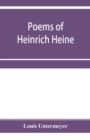 Image for Poems of Heinrich Heine : three hundred and twenty-five poems