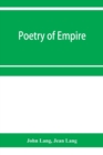 Image for Poetry of empire; nineteen centuries of British history