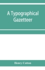 Image for A typographical gazetteer