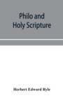 Image for Philo and Holy Scripture; or, The quotations of Philo from the books of the Old Testament, with introduction and notes