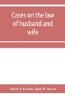 Image for Cases on the law of husband and wife