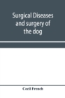 Image for Surgical diseases and surgery of the dog