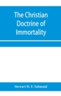 Image for The Christian doctrine of immortality