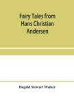 Image for Fairy tales from Hans Christian Andersen