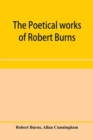 Image for The poetical works of Robert Burns