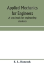 Image for Applied mechanics for engineers; a text-book for engineering students
