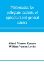 Image for Mathematics for collegiate students of agriculture and general science