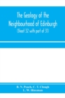 Image for The geology of the neighbourhood of Edinburgh. (Sheet 32 with part of 31)