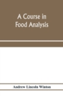 Image for A course in food analysis