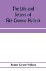 Image for The life and letters of Fitz-Greene Halleck