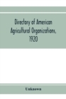 Image for Directory of American agricultural organizations, 1920