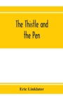 Image for The thistle and the pen; an anthology of modern Scottish writers