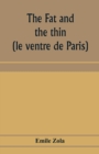 Image for The fat and the thin; (le ventre de Paris)