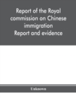 Image for Report of the Royal commission on Chinese immigration