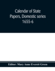 Image for Calendar of state papers, Domestic series 1655-6