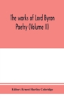 Image for The works of Lord Byron; Poetry (Volume II)