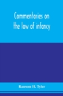 Image for Commentaries on the law of infancy