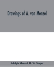 Image for Drawings of A. von Menzel