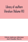Image for Library of southern literature (Volume VII)