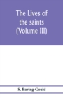 Image for The lives of the saints (Volume III)