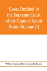 Image for Cases decided in the Supreme Court of the Cape of Good Hope (Volume II)