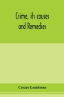 Image for Crime, its causes and remedies