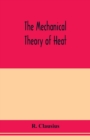 Image for The mechanical theory of heat