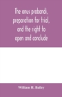Image for The onus probandi, preparation for trial, and the right to open and conclude