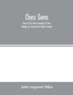 Image for Chess gems : Some of the finest examples of chess strategy, by ancient and modern masters