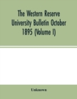 Image for The Western Reserve University Bulletin October 1895 (Volume I)