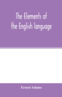 Image for The elements of the English language