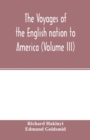 Image for The Voyages of the English nation to America (Volume III)