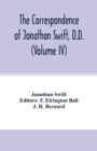 Image for The Correspondence of Jonathan Swift, D.D. (Volume IV)