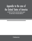 Image for Appendix to the case of the United States of America on behalf of the Orinoco Steamship Company against the United States of Venezuela (Volume II)