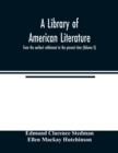 Image for A library of American literature, from the earliest settlement to the present time (Volume X)