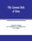 Image for Fifty common birds of China