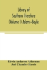 Image for Library of southern literature (Volume I) Adams-Boyle