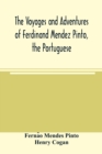 Image for The voyages and adventures of Ferdinand Mendez Pinto, the Portuguese