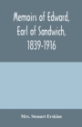 Image for Memoirs of Edward, earl of Sandwich, 1839-1916