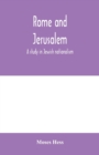 Image for Rome and Jerusalem; a study in Jewish nationalism