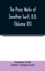 Image for The Prose works of Jonathan Swift, D.D. (Volume XII)