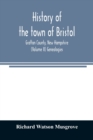 Image for History of the town of Bristol, Grafton County, New Hampshire (Volume II) Genealogies
