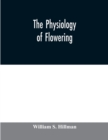 Image for The physiology of flowering