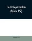 Image for The Biological bulletin (Volume 197)