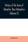 Image for History of the town of Hampton, New Hampshire, from its settlement in 1638 to the autumn of 1892 (Volume II)